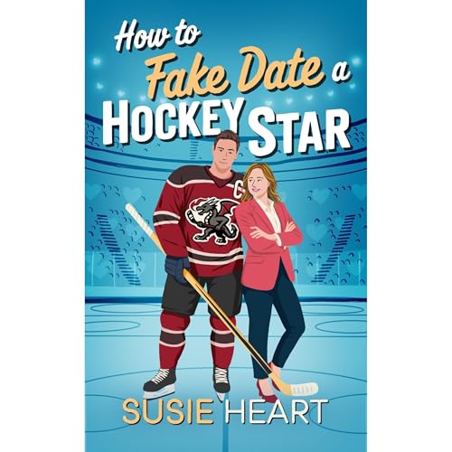 How To Fake Date a Hockey Star Audiolibro Por Susie Heart arte de portada