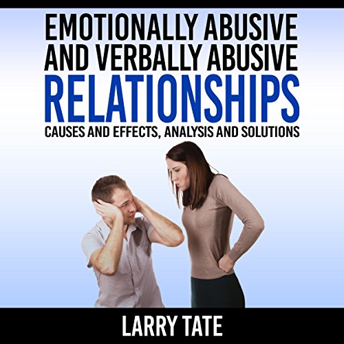 Emotionally Abusive And Verbally Abusive Relationships By Larry Tate