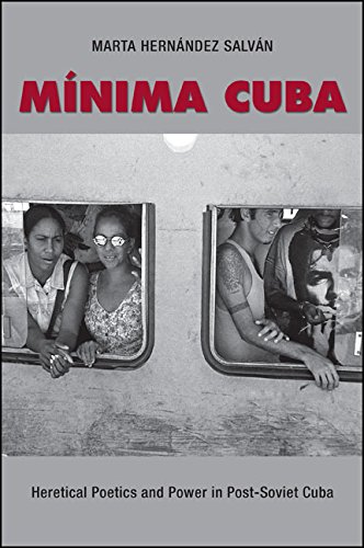 Minima Cuba: Heretical Poetics and Power in Post-Soviet Cuba (SUNY series in Latin American and Iberian Thought and Culture)      Kindle Edition