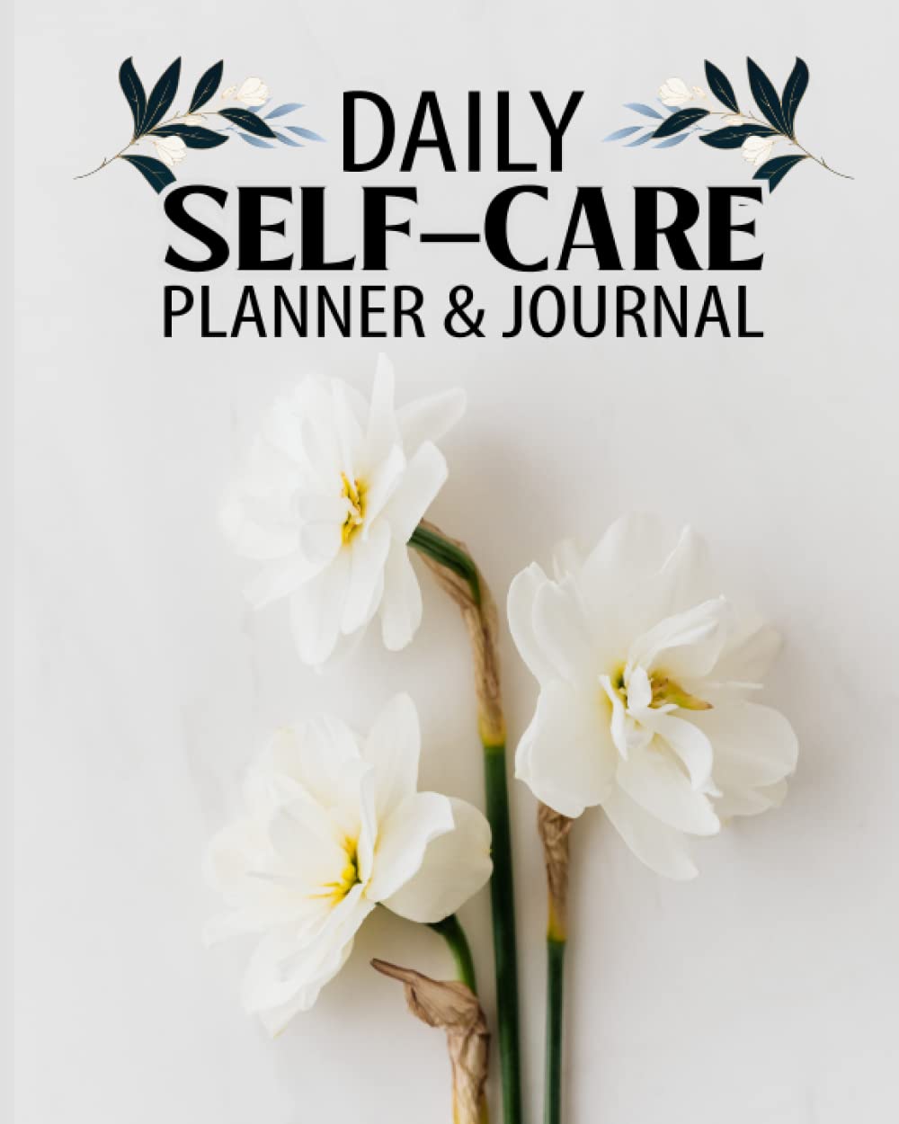 Daily Self Care Planner & Journal: A Guided Journal to Build Healthy Habits and Devote Time to You- A Guided Journal to Help You Calm Anxiety, Relieve ... Each Day Self Care & Self Help Books