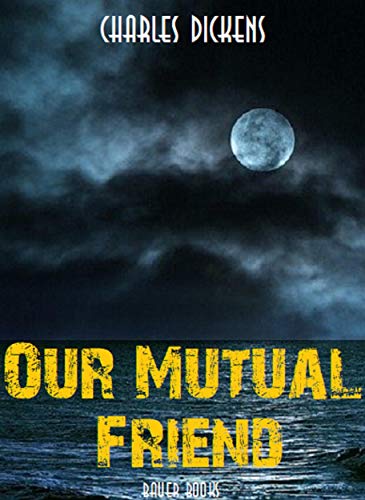 Télécharger Our Mutual Friend (English Edition) PDF