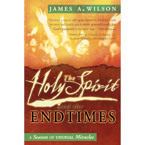 The Holy Spirit and the Endtimes by James Wilson episode artwork