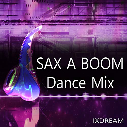 Play Sax a Boom by ixdream on Amazon Music