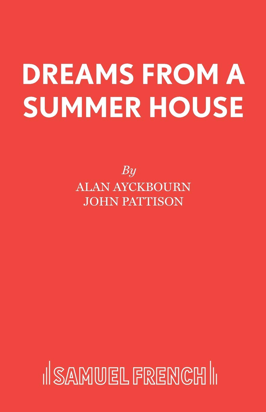 Dreams from a Summerhouse (Acting Edition S.)
