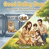 dogs free to good home scotland  Good Bailey Bear: How a Bad Dog Found His Way Home. A Lesson in Finding Your Pack: 1 (The Bailey Bear Series)