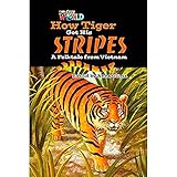 Our World Readers: How Tiger Got His Stripes: British English (Our World Readers (British English))