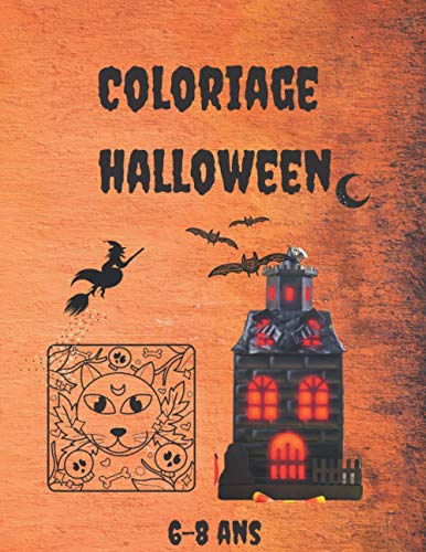 COLORIAGE HALLOWEEN 6-8 ans: Cahier de coloriage halloween pour enfants de 6 à 8 ans 30 déssins à colorier (French Edition)