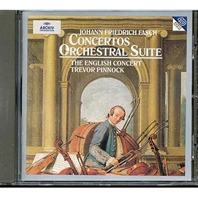 Fasch: Concertos & Orchestral Suite /Pinnock
