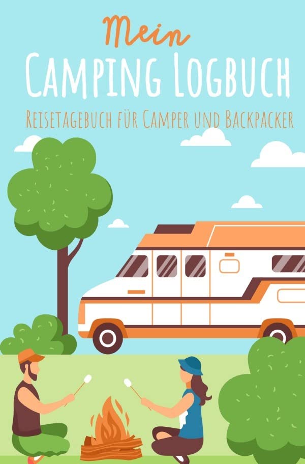 Titel: Mein Camping-Logbuch: Reisetagebuch für Camper…