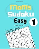 Moms Sudoku : 200 Easy Puzzles with Answers 1098692411 Book Cover