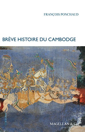 Télécharger Brève histoire du Cambodge: Le pays des Khmers rouges (Je est ailleurs t. 1) livre En ligne