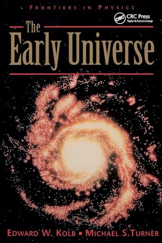 The Early Universe (Frontiers in Physics)