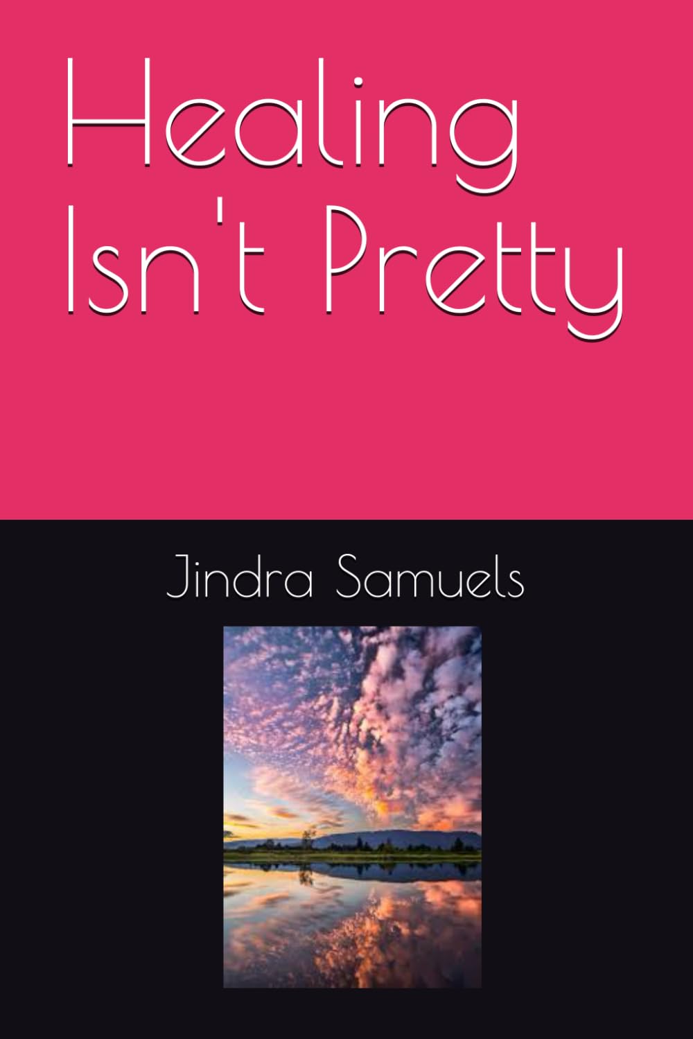 Healing Isn't Pretty