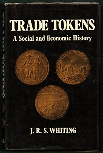 Trade Tokens: A Social and Economic History