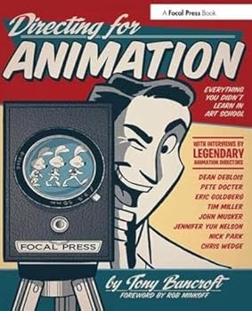 Paperback Directing for Animation: Everything You Didn't Learn in Art School Book