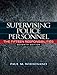 Supervising Police Personnel: The Fifteen Responsibilities (7th Edition) (Pearson Criminal Justice)
