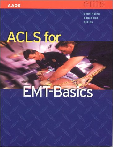 ACLS FOR EMT BASICS: .: . : American Academy of Orthopaedic Surgeons ...