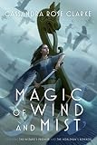 Magic of Wind and Mist: The Wizard's Promise; The Nobleman's Revenge