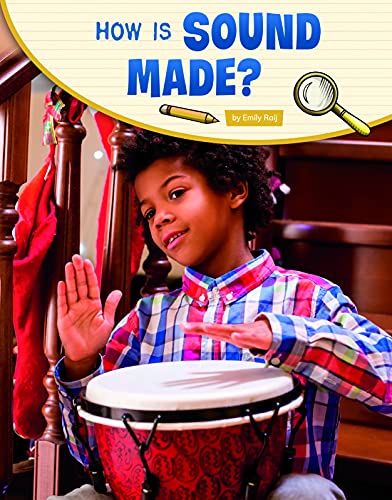 How Is Sound Made? (Pebble Explore) (Science Inquiry)