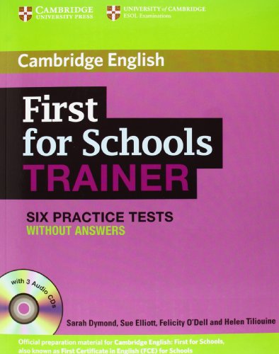  First for schools trainer. Six practice tests. Without answers. Per le Scuole superiori. Con CD Audio. Con espansione online