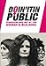 Doin' It in Public: Feminism and Art at the Woman's Building (Volume II) by Cheri Gaulke (2011) Paperback