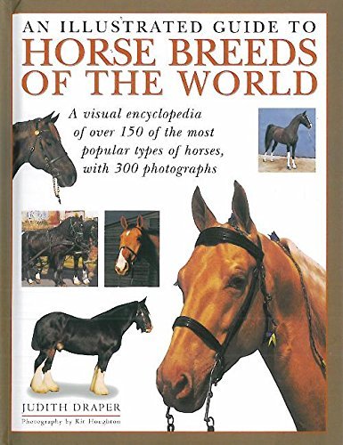 An Illustrated Guide to Horse Breeds of the World: Judith Draper ...