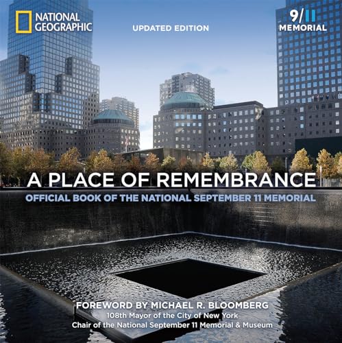 A Place of Remembrance: Official Book of the National September 11 Memorial [Lingua Inglese]