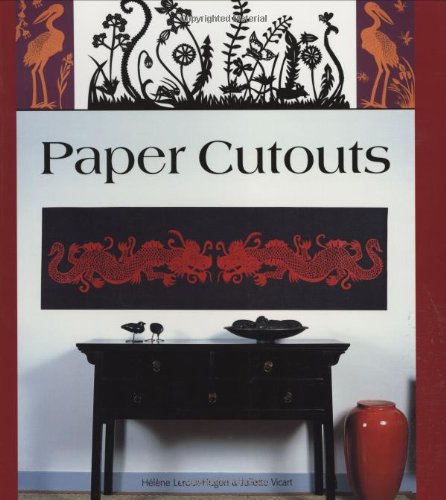 Dentelles de papier a decouper (ang): 45 Spectacular Designs for Handcrafting with Paper Cuttings