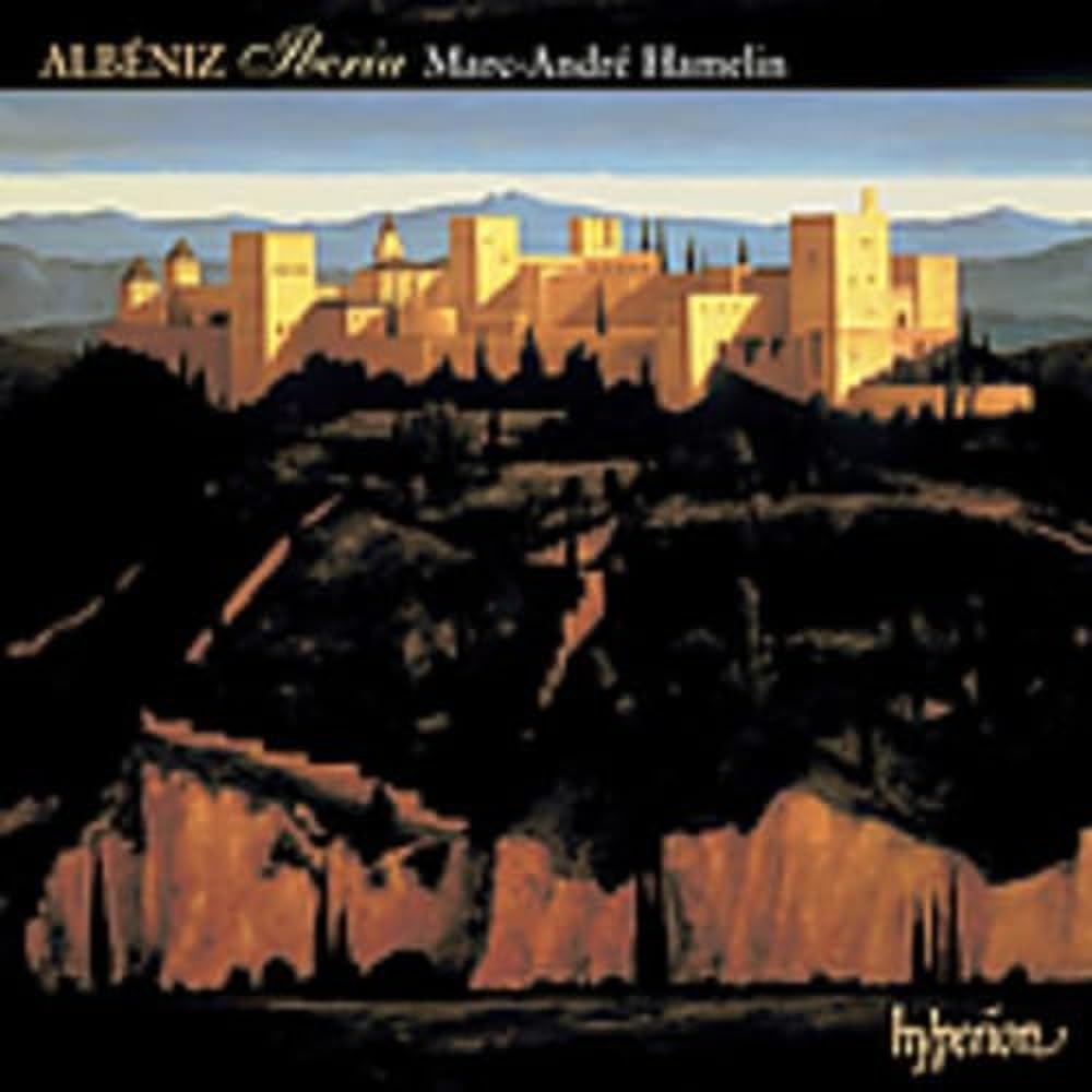 Albniz: Iberia & Other Late Piano Music