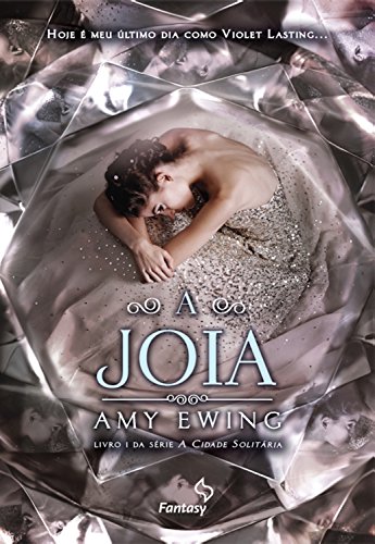 A Jóia (A cidade solitária Livro 1) - Ewing, Amy