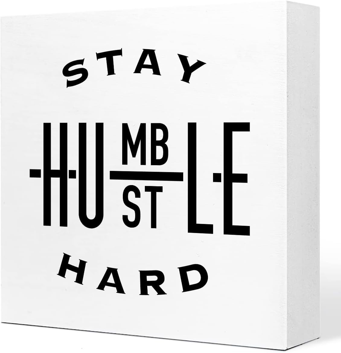 7x7 Inch Stay Humble Hustle Hard Box Sign White Black Decor