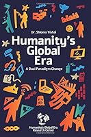Humanity's Global Era: A Dual Paradigm Change 9659224311 Book Cover
