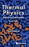 Thermal Physics: Entropy and Free Energies
