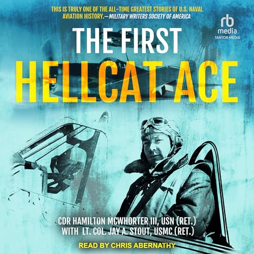 The First Hellcat Ace by Hamilton McWhorter, Jay A. Stout - with episode artwork