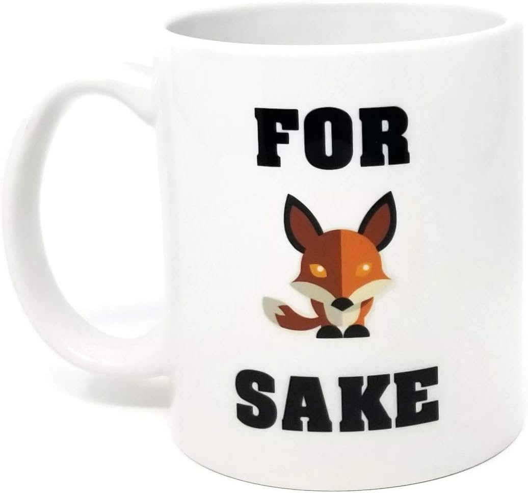 Funny Mug - For Fox Sake - 11 OZ Coffee Mugs - Funny Inspirational and sarcasm - By A Mug To Keep TM