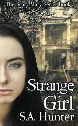 Strange Girl (The Scary Mary Series Book 4)