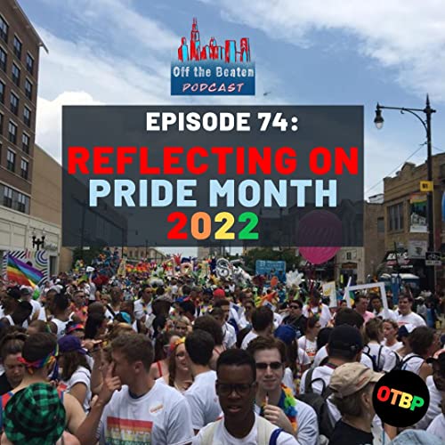 #74 - Reflecting on Pride Month