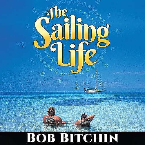 The Sailing Life : Bob Bitchin episode artwork