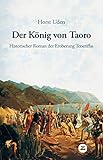 Der König von Taoro - Horst Uden Der König von Taoro - Horst Uden