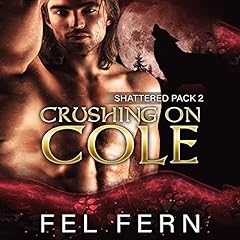 Crushing on Cole: A MM Mpreg Shifter Romance Audiolibro Por Fel Fern arte de portada