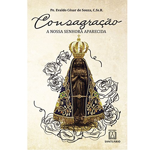 Consagracao a Nossa Senhora Aparecida