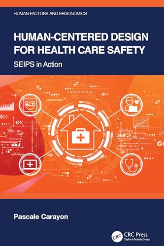 Human-Centered Design for Health Care Safety (Human Factors and Ergonomics)