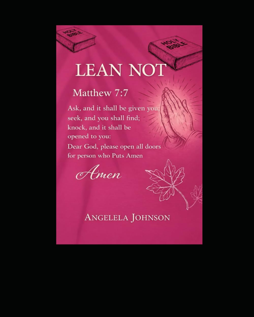 LEAN NOT: A Story of Faith, Silence, and Endurance