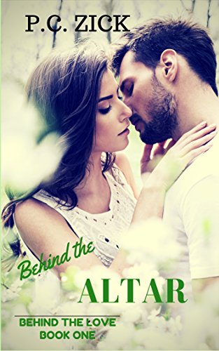 Behind the Altar: A Small Town Florida Romance (Behind the Love Book 1)