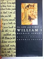 The Life and Times of William I 0297765507 Book Cover