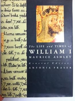 Hardcover The Life and Times of William I (Kings and Queens of England Series) Book