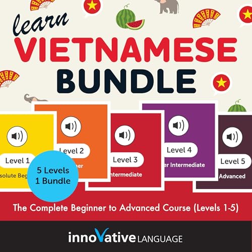 Page de couverture de Learn Vietnamese Bundle: The Complete Beginner to Advanced Course (Levels 1-5)