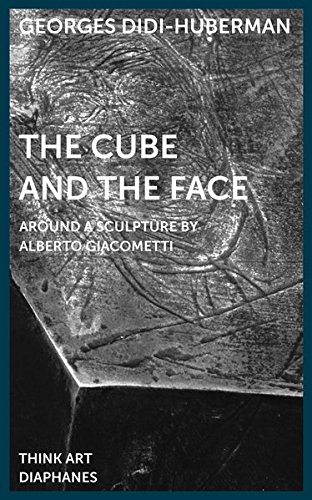 The Cube and the Face: Around a Sculpture by Alberto Giacometti (THINK ART)