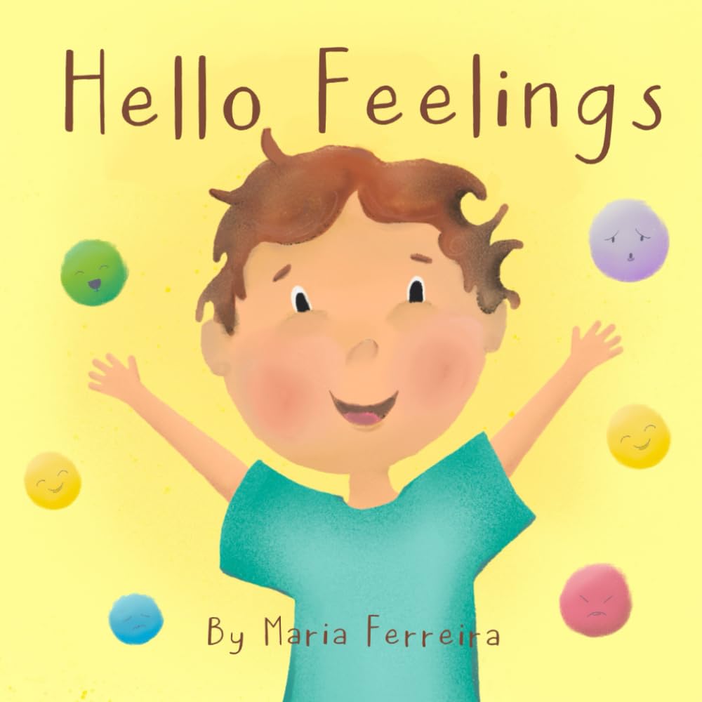 Hello Fellings!: A First Book About Big Emotions