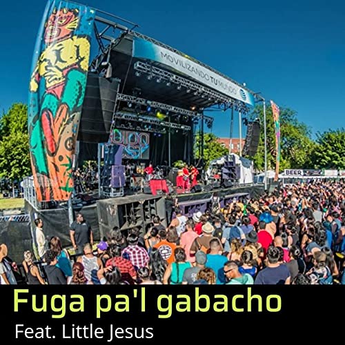 Fuga pa'l gabacho feat. Little Jesus